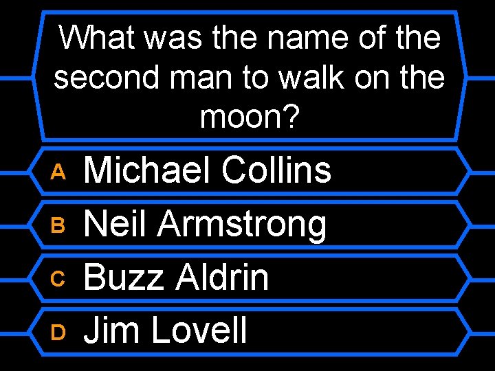 What was the name of the second man to walk on the moon? A