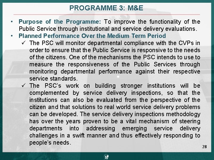 PROGRAMME 3: M&E • Purpose of the Programme: To improve the functionality of the