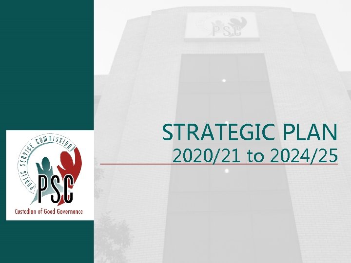 STRATEGIC PLAN 2020/21 to 2024/25 3 