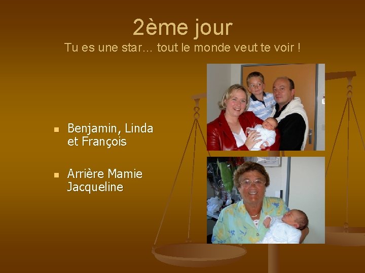 2ème jour Tu es une star… tout le monde veut te voir ! n