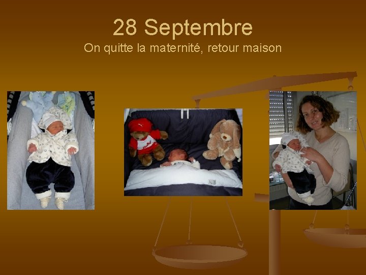 28 Septembre On quitte la maternité, retour maison 28 Septembre On quitte la maternité, retour maison