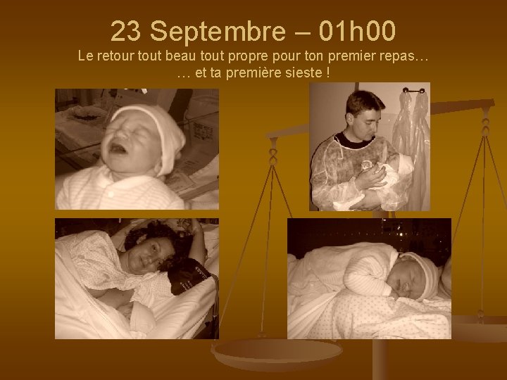 23 Septembre – 01 h 00 Le retour tout beau tout propre pour ton