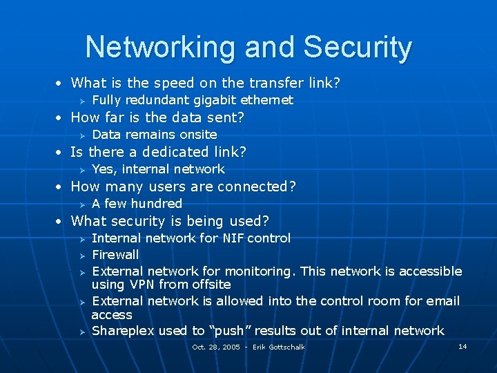 Networking and Security • What is the speed on the transfer link? Ø Fully