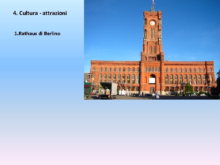 4. Cultura - attrazioni 1. Rathaus di Berlino 