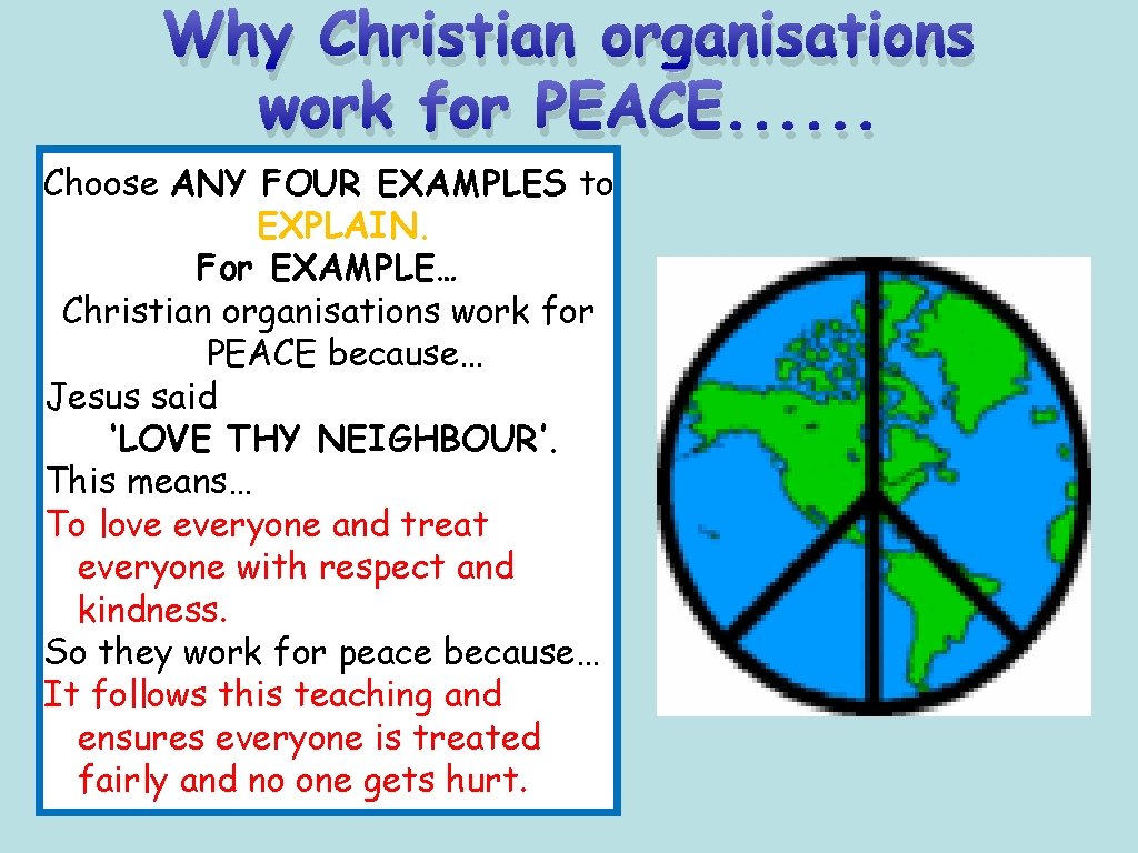 Why Christian organisations work for PEACE. . . Choose ANY FOUR EXAMPLES to EXPLAIN.