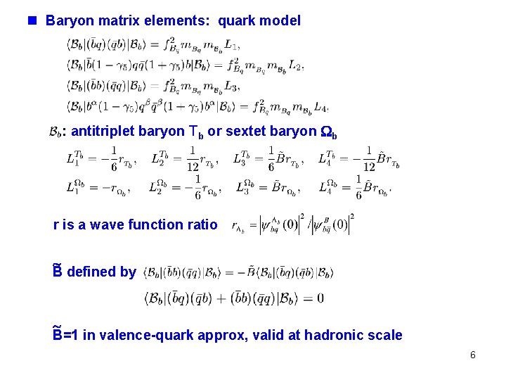 n Baryon matrix elements: quark model : antitriplet baryon Tb or sextet baryon b