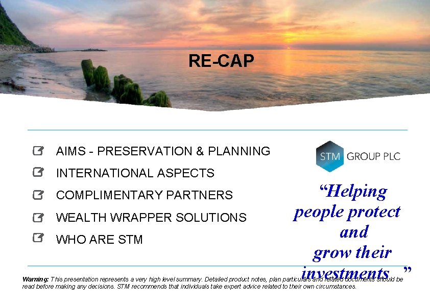 RE-CAP AIMS - PRESERVATION & PLANNING INTERNATIONAL ASPECTS COMPLIMENTARY PARTNERS WEALTH WRAPPER SOLUTIONS WHO RE-CAP AIMS - PRESERVATION & PLANNING INTERNATIONAL ASPECTS COMPLIMENTARY PARTNERS WEALTH WRAPPER SOLUTIONS WHO