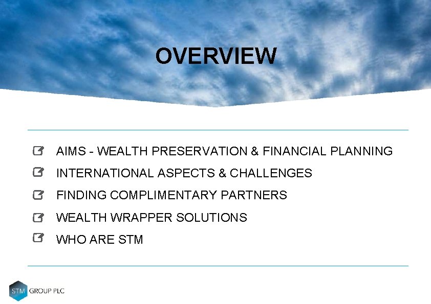 OVERVIEW AIMS - WEALTH PRESERVATION & FINANCIAL PLANNING INTERNATIONAL ASPECTS & CHALLENGES FINDING COMPLIMENTARY OVERVIEW AIMS - WEALTH PRESERVATION & FINANCIAL PLANNING INTERNATIONAL ASPECTS & CHALLENGES FINDING COMPLIMENTARY