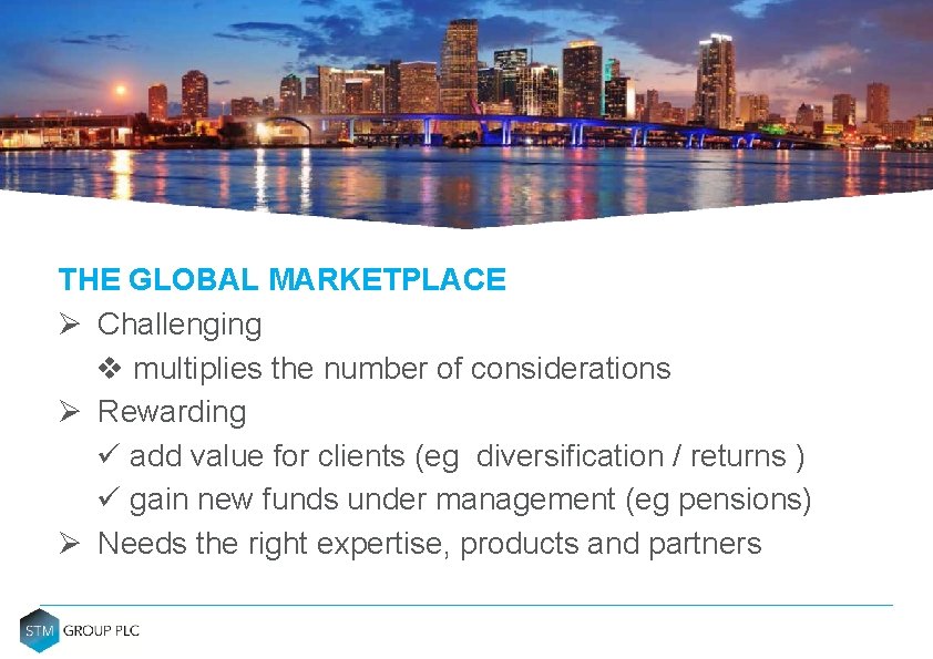THE GLOBAL MARKETPLACE Ø Challenging v multiplies the number of considerations Ø Rewarding ü THE GLOBAL MARKETPLACE Ø Challenging v multiplies the number of considerations Ø Rewarding ü