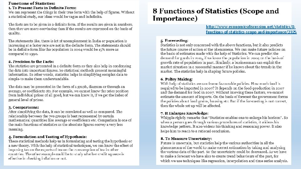 http: //www. economicsdiscussion. net/statistics/8 functions-of-statistics-scope-and-importance/2325 