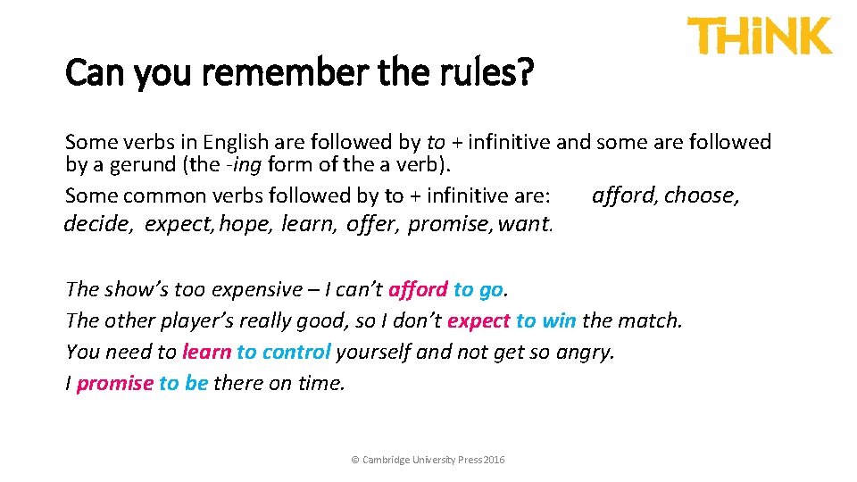 Can you remember the rules? Some verbs in English are followed by to +