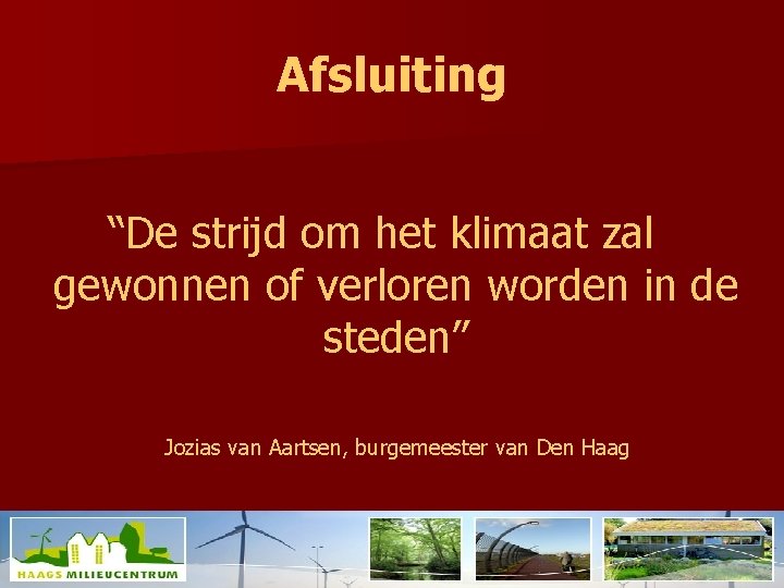 Afsluiting “De strijd om het klimaat zal gewonnen of verloren worden in de steden”