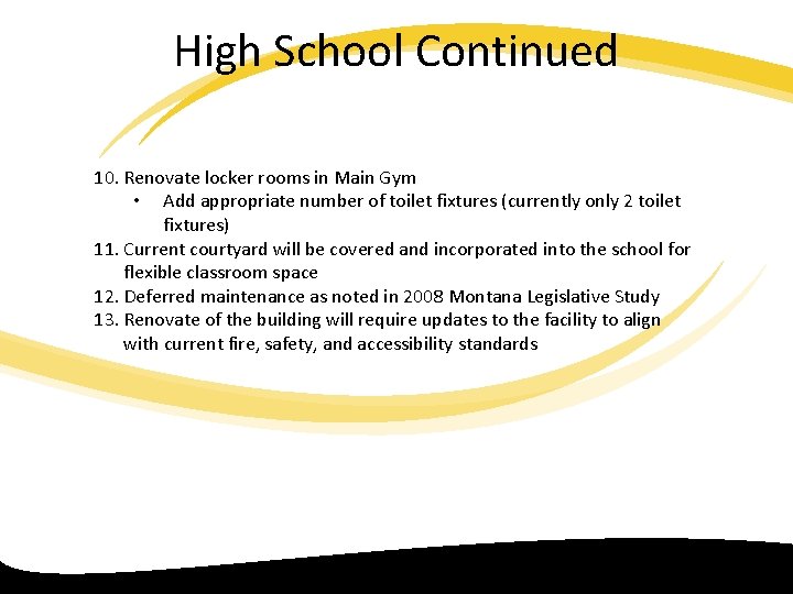 High School Continued 10. Renovate locker rooms in Main Gym • Add appropriate number