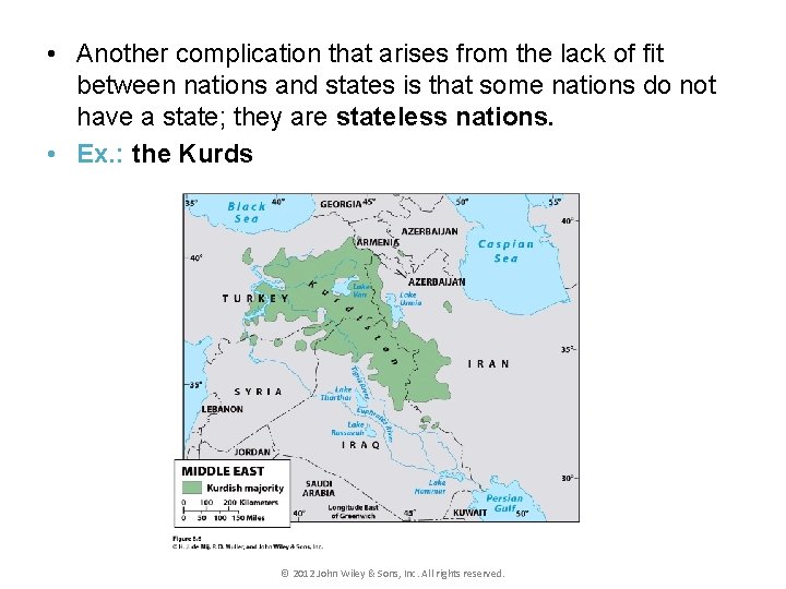  • Another complication that arises from the lack of fit between nations and