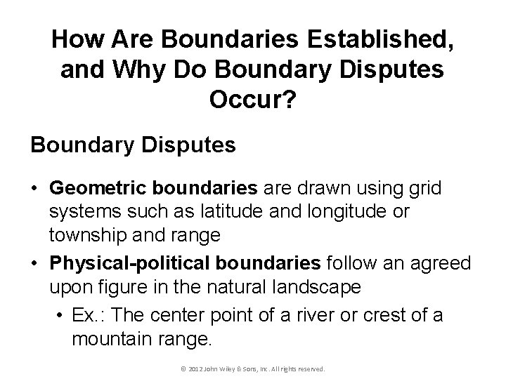 How Are Boundaries Established, and Why Do Boundary Disputes Occur? Boundary Disputes • Geometric