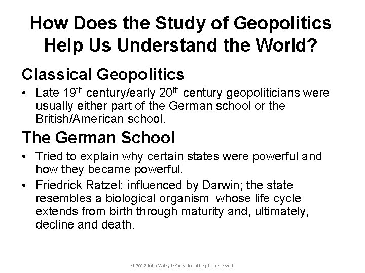 How Does the Study of Geopolitics Help Us Understand the World? Classical Geopolitics •