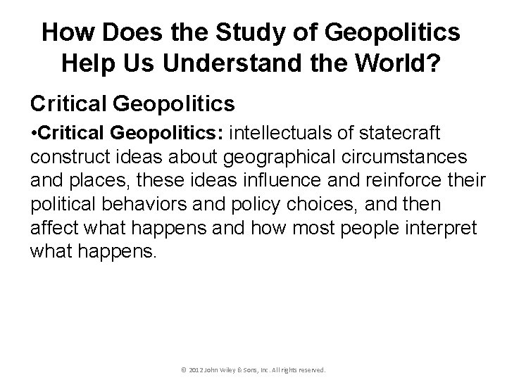 How Does the Study of Geopolitics Help Us Understand the World? Critical Geopolitics •