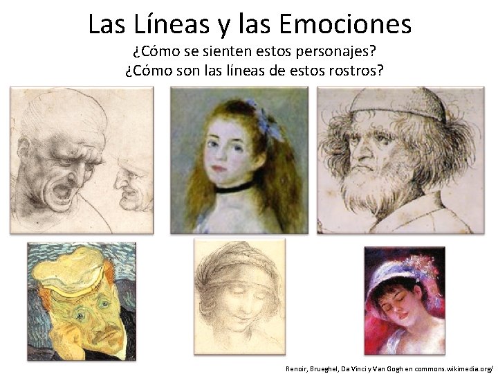 Las Líneas y las Emociones ¿Cómo se sienten estos personajes? ¿Cómo son las líneas