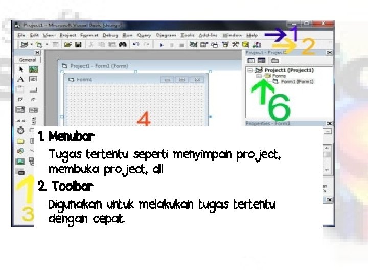 1. Menubar Tugas tertentu seperti menyimpan project, membuka project, dll 2. Toolbar Digunakan untuk