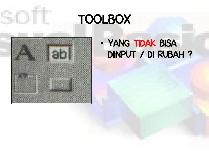 TOOLBOX • YANG TIDAK BISA DIINPUT / DI RUBAH ? 