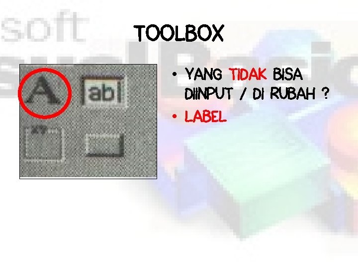 TOOLBOX • YANG TIDAK BISA DIINPUT / DI RUBAH ? • LABEL 