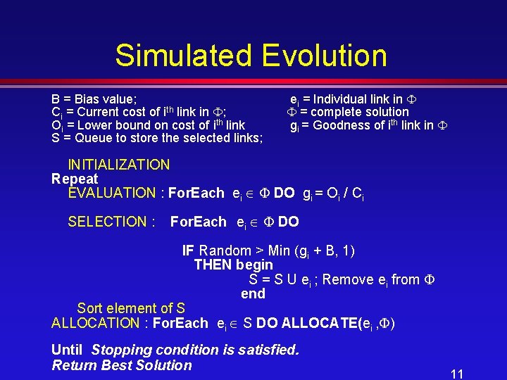 Simulated Evolution B = Bias value; Ci = Current cost of ith link in