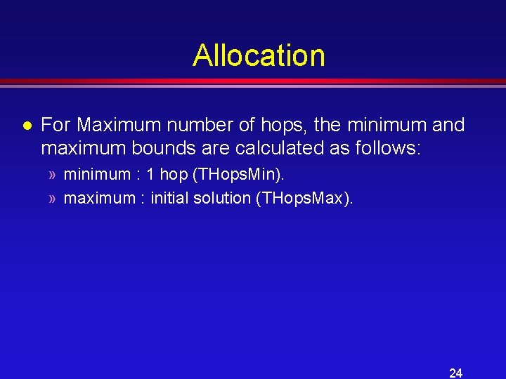 Allocation l For Maximum number of hops, the minimum and maximum bounds are calculated