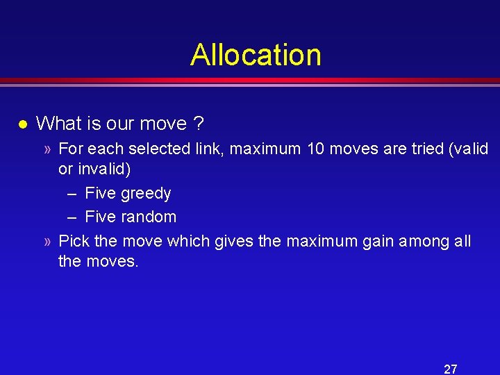 Allocation l What is our move ? » For each selected link, maximum 10