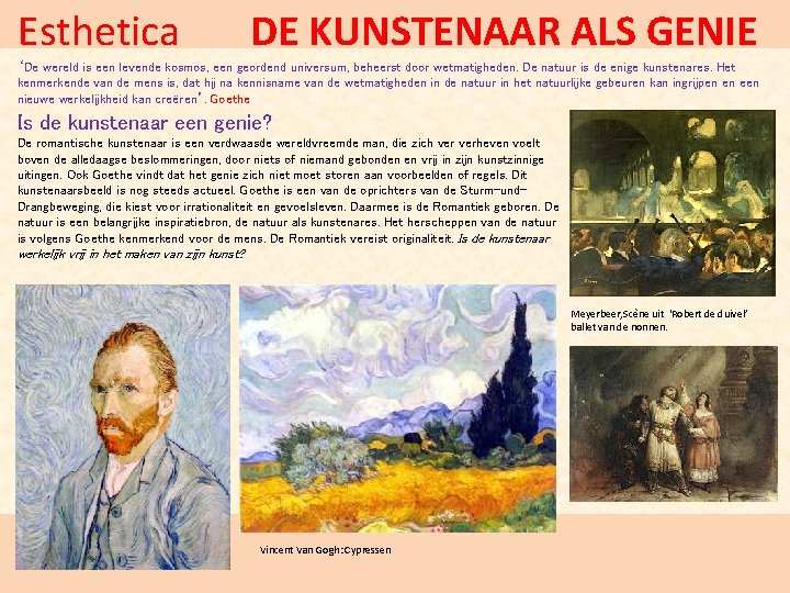 Esthetica DE KUNSTENAAR ALS GENIE ‘De wereld is een levende kosmos, een geordend universum,