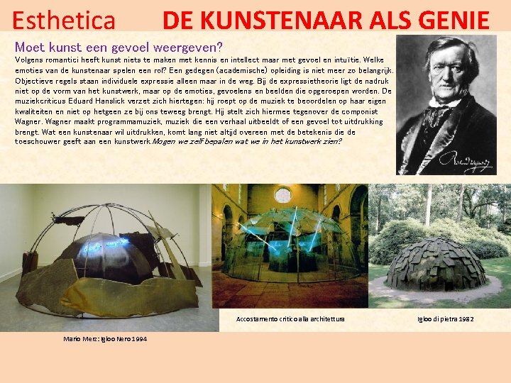 Esthetica DE KUNSTENAAR ALS GENIE Moet kunst een gevoel weergeven? Volgens romantici heeft kunst