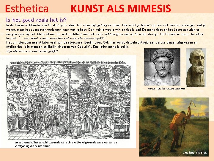 Esthetica KUNST ALS MIMESIS Is het goed zoals het is? In de klassieke filosofie