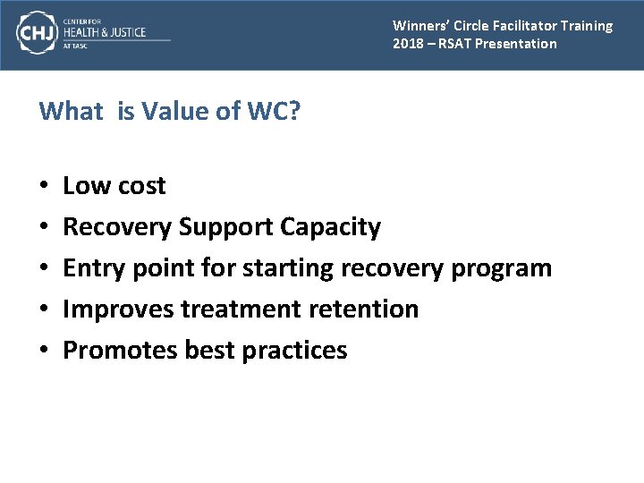 Winners’ Circle Facilitator Training 2018 – RSAT Presentation What is Value of WC? •