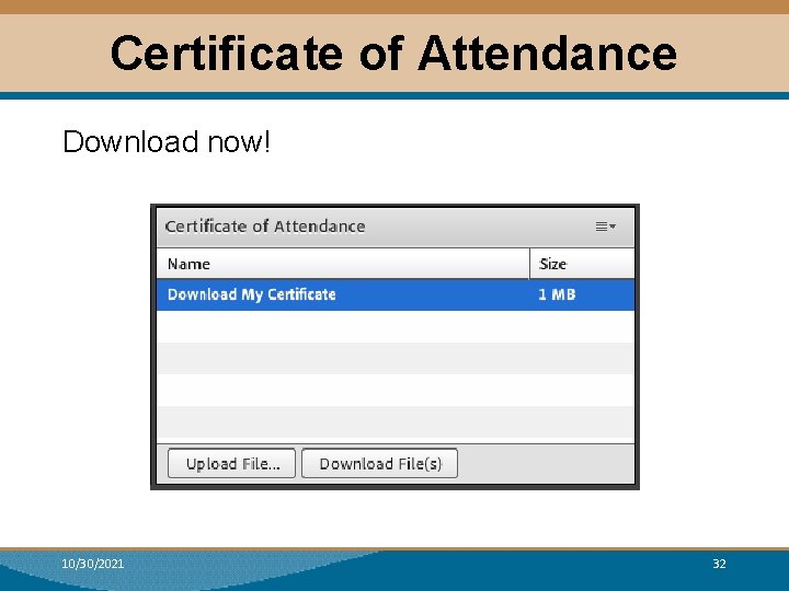 Certificate of Attendance Download now! 10/30/2021 32 