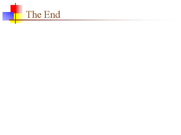 The End The End