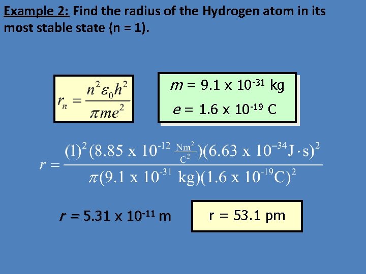Example 2: Find the radius of the Hydrogen atom in its most stable state