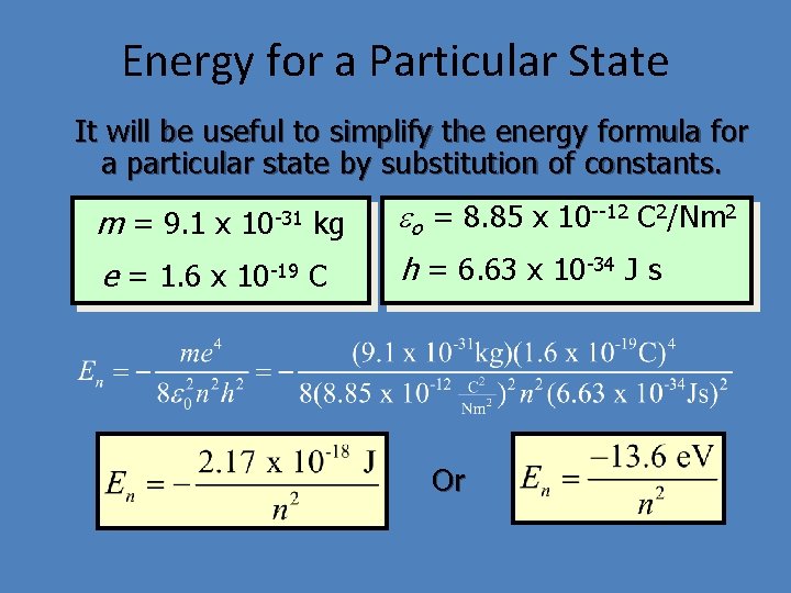 Energy for a Particular State It will be useful to simplify the energy formula