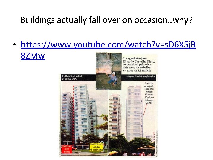 Buildings actually fall over on occasion. . why? • https: //www. youtube. com/watch? v=s.