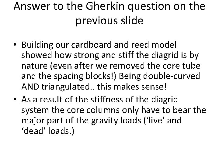 Answer to the Gherkin question on the previous slide • Building our cardboard and