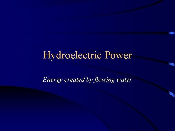 Hydroelectric Power Energy created by flowing water 