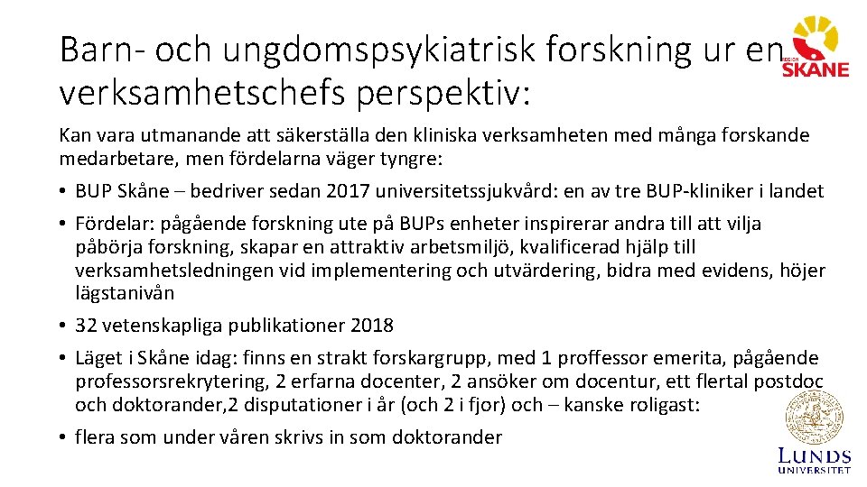 Barn- och ungdomspsykiatrisk forskning ur en verksamhetschefs perspektiv: Kan vara utmanande att säkerställa den