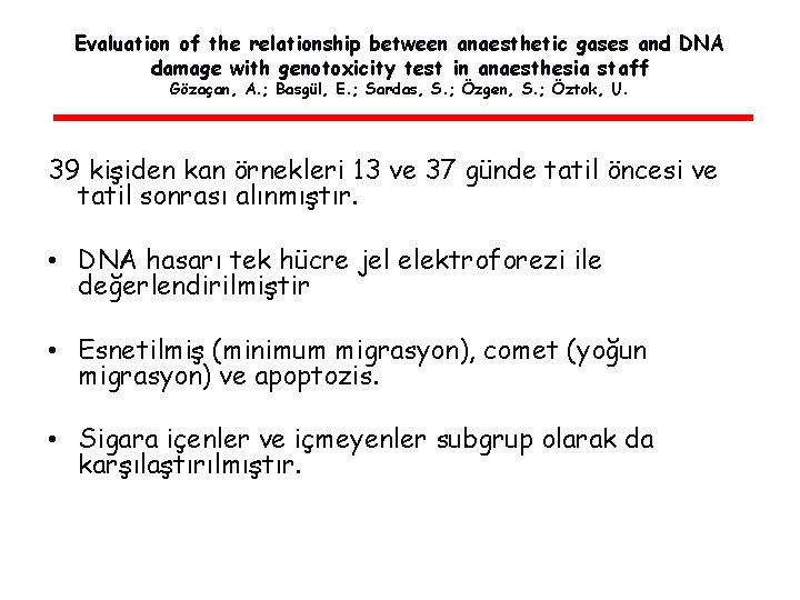 Evaluation of the relationship between anaesthetic gases and DNA damage with genotoxicity test in