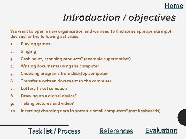 Home Introduction / objectives We want to open a new organisation and we need