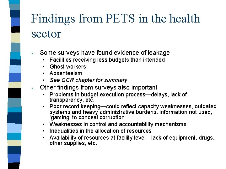 Findings from PETS in the health sector • Some surveys have found evidence of