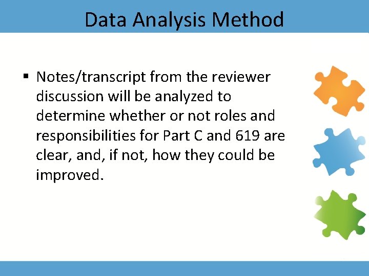 Data Analysis Method § Notes/transcript from the reviewer discussion will be analyzed to determine
