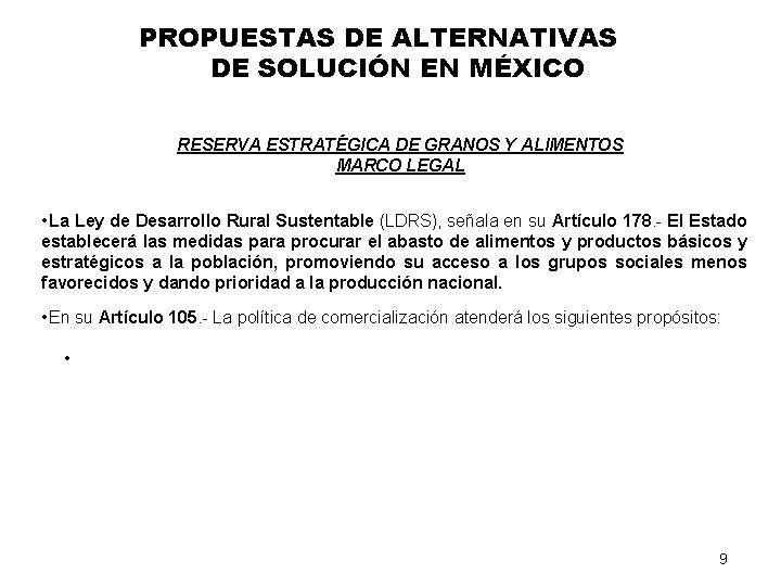 PROPUESTAS DE ALTERNATIVAS DE SOLUCIÓN EN MÉXICO RESERVA ESTRATÉGICA DE GRANOS Y ALIMENTOS MARCO