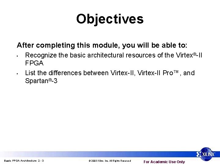 Objectives After completing this module, you will be able to: • • Recognize the Objectives After completing this module, you will be able to: • • Recognize the