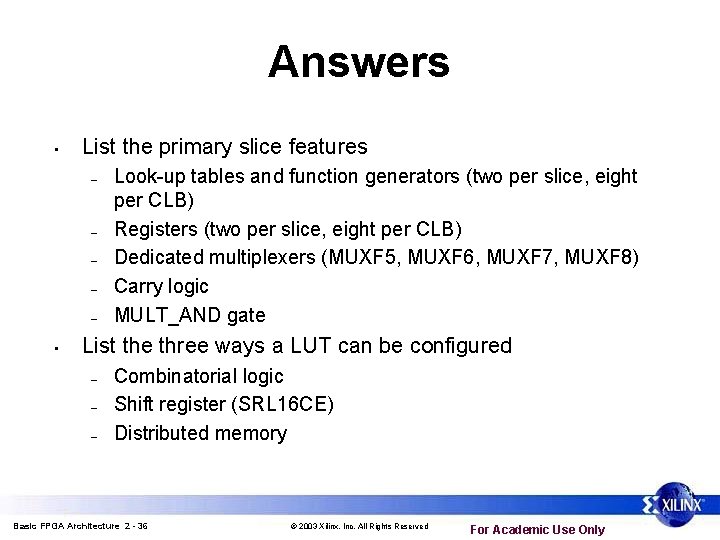 Answers • List the primary slice features – – – • Look-up tables and Answers • List the primary slice features – – – • Look-up tables and