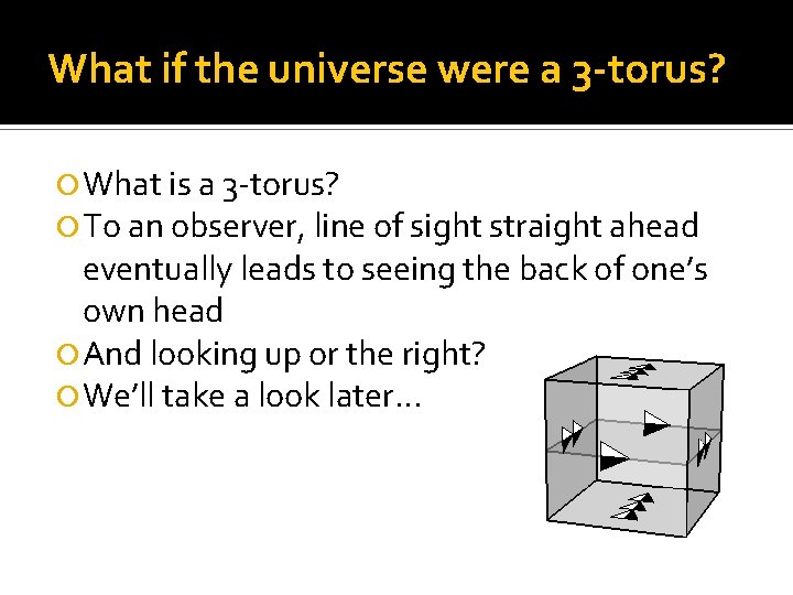 What if the universe were a 3 -torus? What is a 3 -torus? To