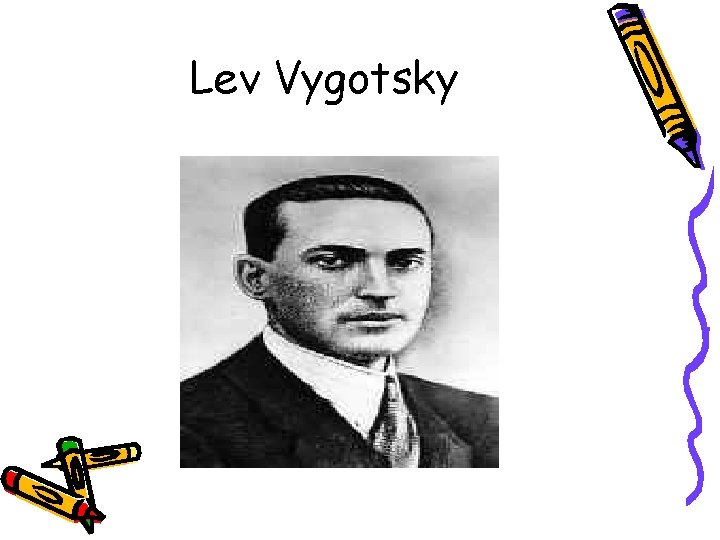 Lev Vygotsky 