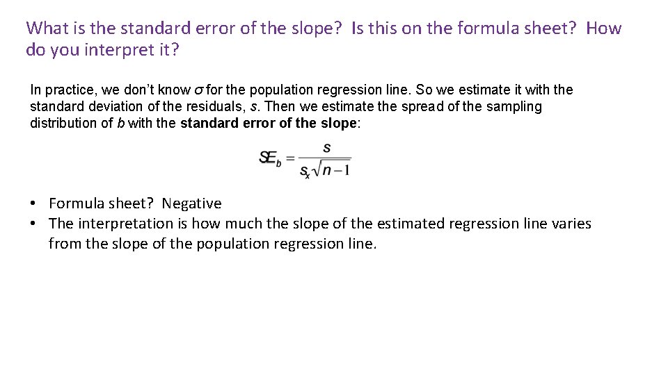 What is the standard error of the slope? Is this on the formula sheet? What is the standard error of the slope? Is this on the formula sheet?